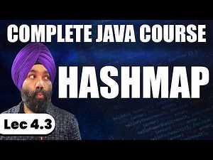 4.3 – Maps in Java | Complete Working of HashMap Explained in Detail | Role of equals and hashcode