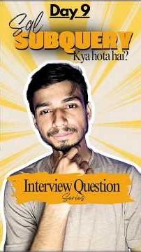 Day 9 | SQL Interview Question Series – Subquery and Its Types |#sql #interviewquestions #shorts