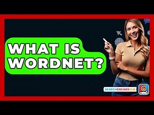 What Is WordNet? - SearchEnginesHub.com