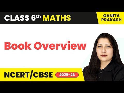 Class 6 Maths (Ganita Prakash) - Book Overview and Complete Strategy | Session 2025-26 | CBSE/NCERT