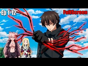 🔥They Think He's F-rank But He Is The Strongest S-Ranked Summoner In The World Ep 1 - 12 English Dub