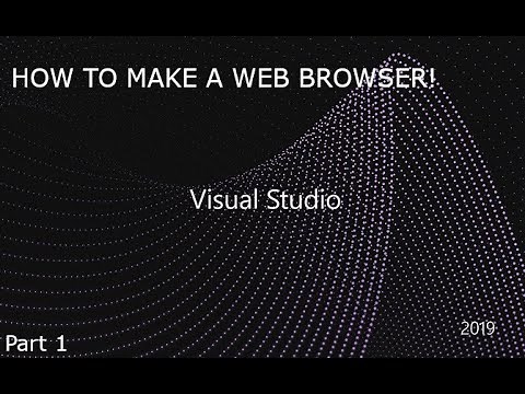 How to make a web browser in Visual Studio! (part 1)