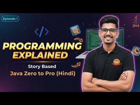 Programming Explained in Hindi Java Zero to Pro 2026 (Story Based, Real Projects)