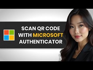 HOW TO USE MICROSOFT AUTHENTICATOR APP TO SCAN THE QR CODE (FULL GUIDE)