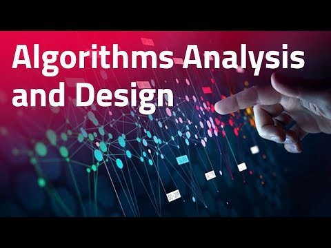 Algorithms analysis and Design | المحاضرة الثالثة - Dr. Ahmed Hamza