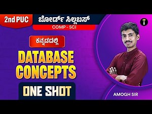 Database Concepts - 08 | One Shot | 2nd PUC Karnataka | Computer science | Class 12 | In Kannada