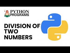 Python Division Program | How to Divide Two Numbers in Python