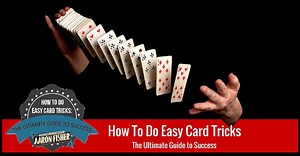 How to Do Easy Card Tricks | Ultimate Guide by Aaron Fisher