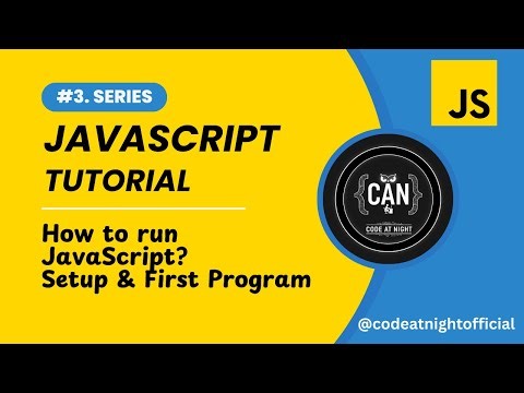 #3. JavaScript Tutorial - How to Run JavaScript? | Setup & First Program | Easy for Beginners