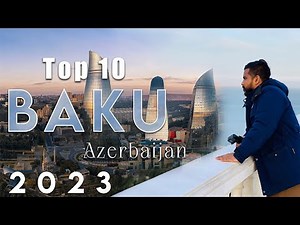 Top 10 Best Places to visit Baku Azerbaijan 2023 | English All Baku In One Video | Baijan Travels