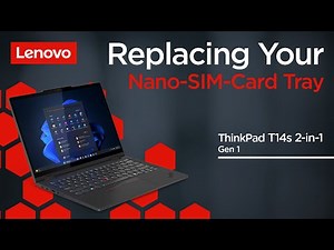 Replacing Your Nano-SIM-Card Tray | ThinkPad T14s 2-in-1 Gen 1 | Customer Self Service