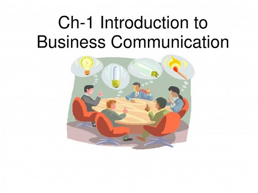 Ch-1 Introduction to Business Communication - SlideServe