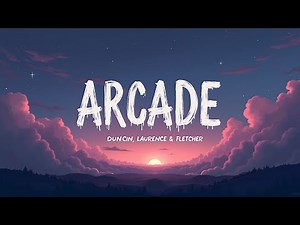 Duncan Laurence – Arcade (Lyrics) ft. FLETCHER | Twilight Reverie | Heart’s Labyrinth