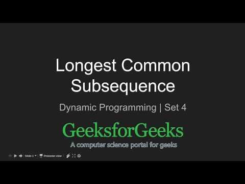 Dynamic Programming | Set 4 (Longest Common Subsequence) | GeeksforGeeks