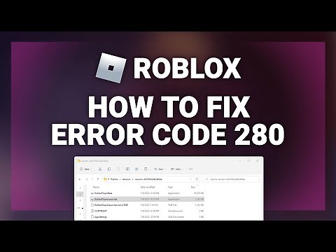 Roblox – How to Fix Error Code 280 in Roblox! | Complete 2024 Guide