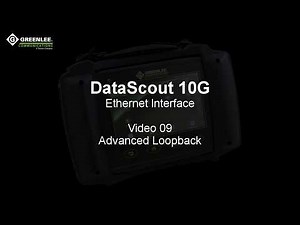 DataScout 10G Training - Video 9 Advanced Loopback