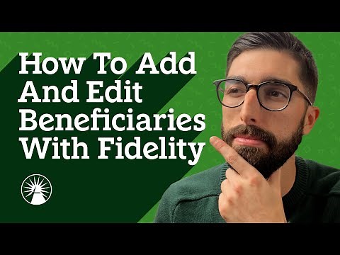 How To Add And Edit Beneficiaries With Fidelity | FidQs | Fidelity Investments