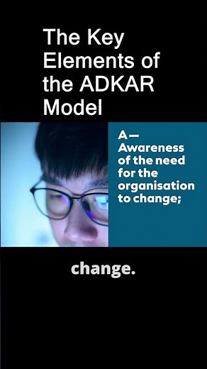 Understanding the ADKAR Change Management Model