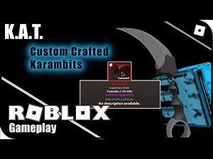 KAT - How Did People Craft A Custom Karambit?