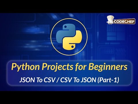 JSON To CSV / CSV To JSON (Part-1) | Python Projects for Beginners