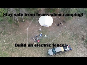 How to build an electric bear fence