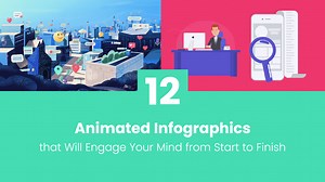 12 Animated Infographics That Will Engage Your Mind