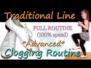 CLOGGING - Traditional Line Routine (FULL DANCE 100%) *Clog 4 Life*
