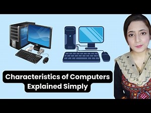 Characteristics of Computers | Explained Simply