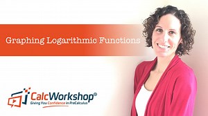 Graphing Logarithmic Functions