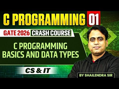 C Programming 01 | C Programming Basics and Data Types | All Branches | GATE Crash Course