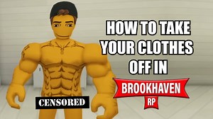 How To Get Naked In Brookhaven RP Roblox