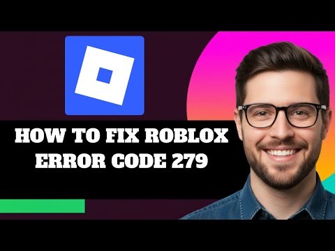 NEW! How to Fix Roblox Error Code 279 in 2025!