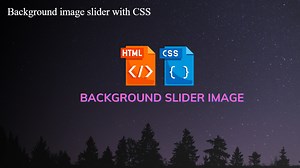Create Background Image Slider Using HTML And CSS