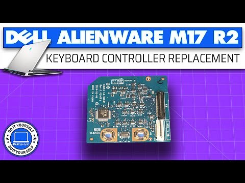 How To Replace Your Keyboard Controller Board | Dell Alienware m17 R2