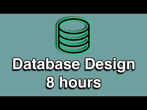Database Design All-in-One Tutorial Series (8 HOURS!)