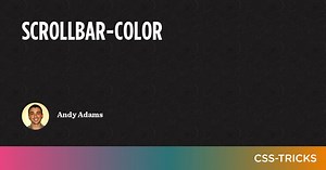 scrollbar-color | CSS-Tricks