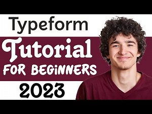 Typeform Tutorial - How To Use Typeform 2023