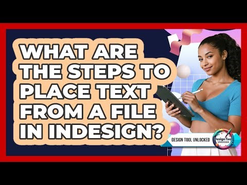 What Are The Steps To Place Text From A File In InDesign?