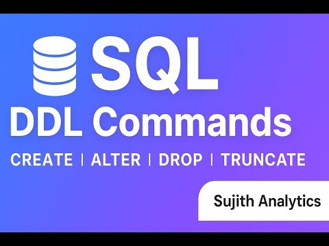 SQL Tutorial for Beginners | DDL Commands (CREATE, ALTER, DROP, TRUNCATE)