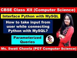 PARAMETERIZED QUERIES | HOW TO TAKE INPUT FROM USER | INTERFACE PYTHON WITH MYSQL | CBSE-XII | CS