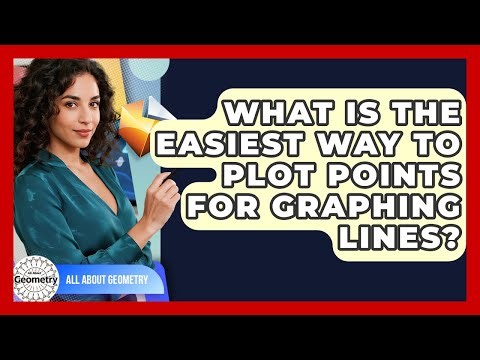 What Is The Easiest Way To Plot Points For Graphing Lines? - All About Geometry