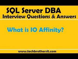SQL Server DBA Interview Questions and Answers | What is IO Affinity