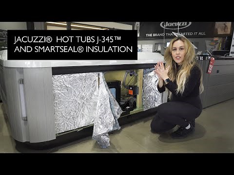 Jacuzzi® HOT TUBS - J-345™ and SMARTSEAL® INSULATION