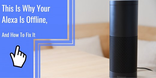 This is why your alexa is offline and how to fix it