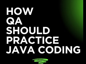 How to practice Java Coding for QA & SDET?