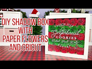 How to Make a Shadow Box with 3D Paper Flowers and Your Cricut