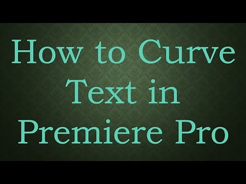 How to Curve Text in Premiere Pro