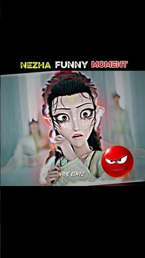 Nezha's Funny Moments 🔥😂 | Nezha 2 | #nezha #shorts #edit