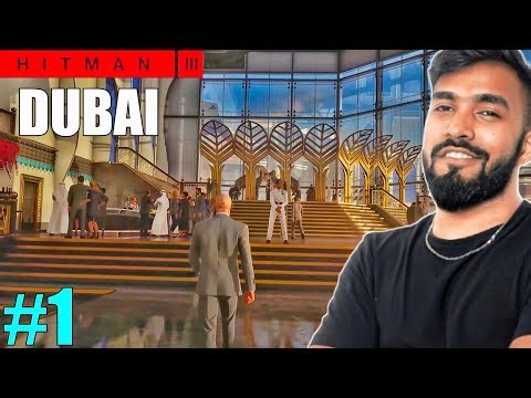 WELCOME TO DUBAI | HITMAN 3 GAMEPLAY #1