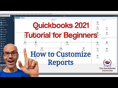 Quickbooks 2021 Tutorial for Beginners - How to Customize Reports